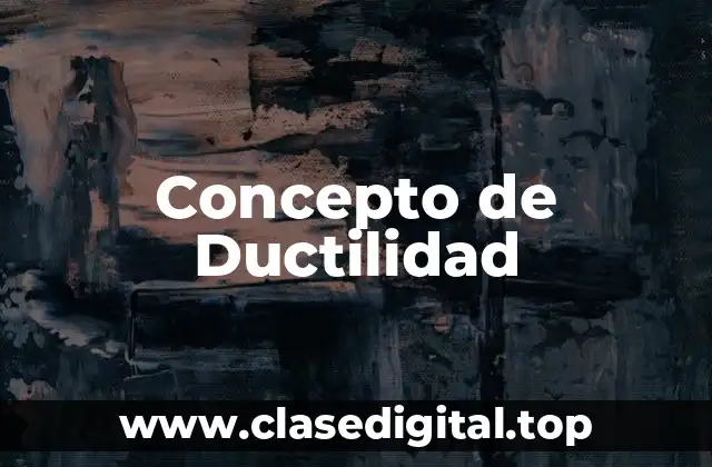 Concepto de Ductilidad
