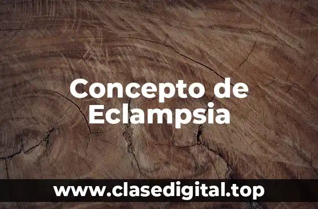 Concepto de Eclampsia