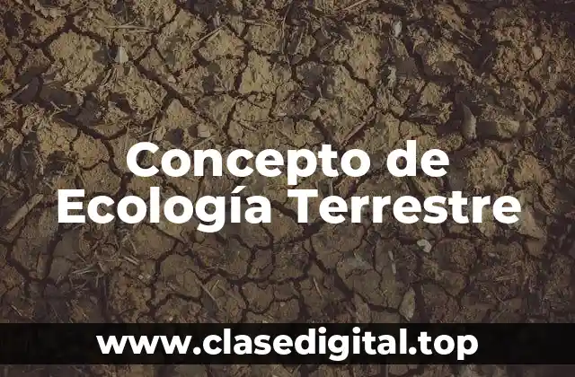 Concepto de Ecología Terrestre