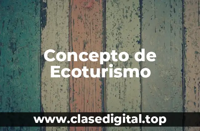 Concepto de Ecoturismo