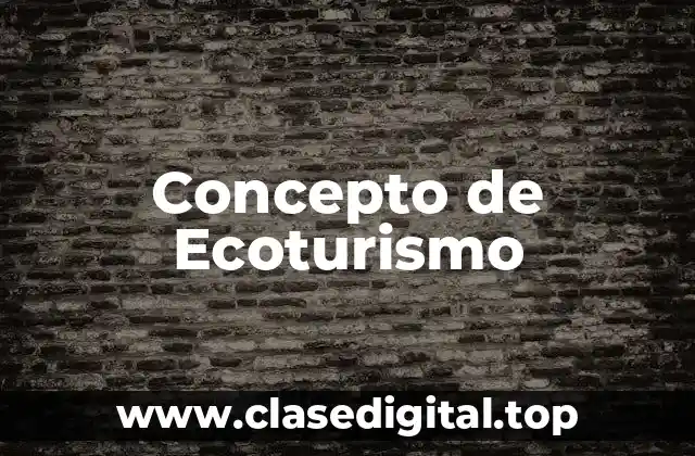 Concepto de Ecoturismo