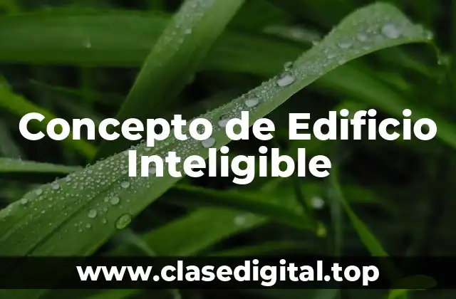Concepto de Edificio Inteligible