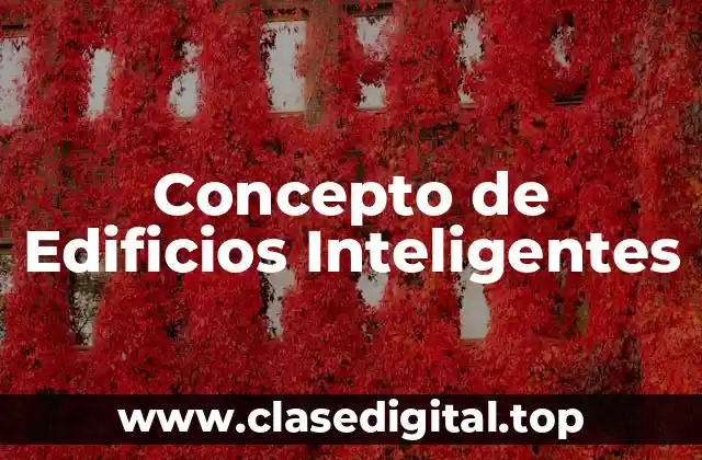 Concepto de Edificios Inteligentes