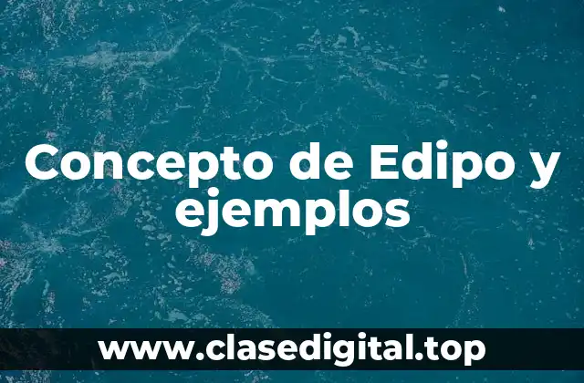 📗 Concepto de Edipo