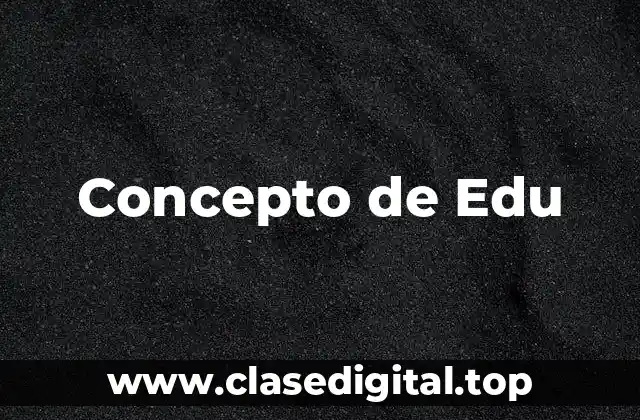 Concepto de Edu