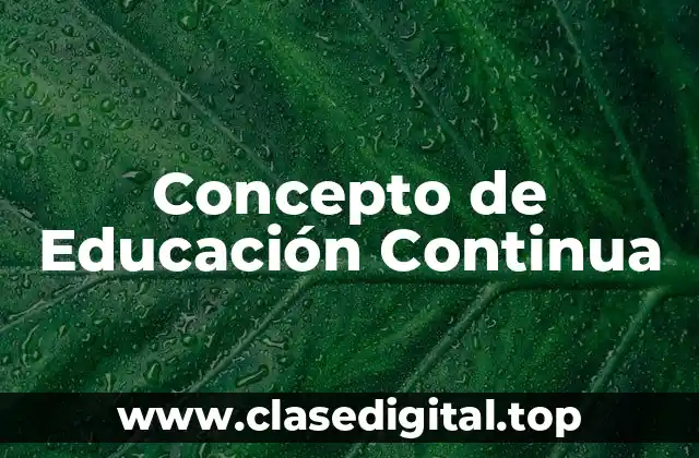 Concepto de Educación Continua