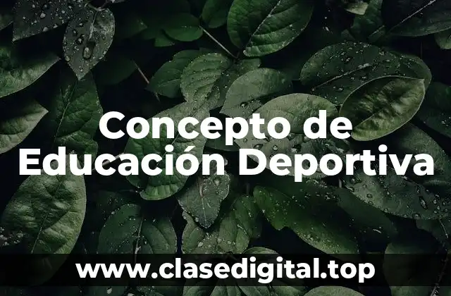 Concepto de Educación Deportiva