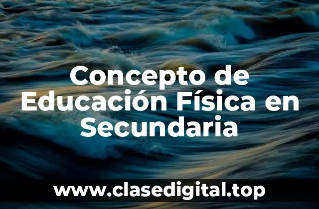 ✅ Concepto de Educación Física en Secundaria
