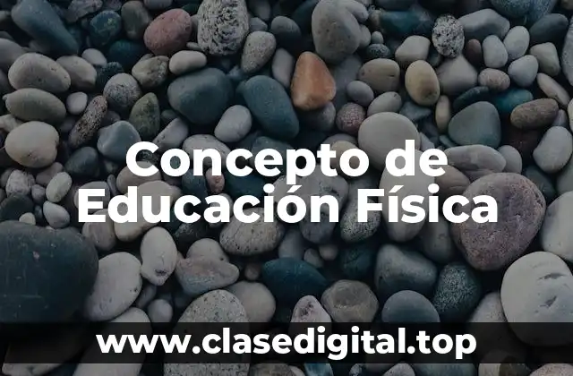 Concepto de Educación Física