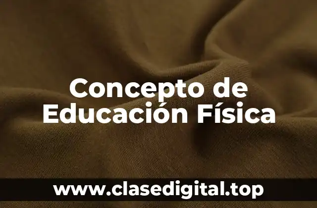 Concepto de Educación Física