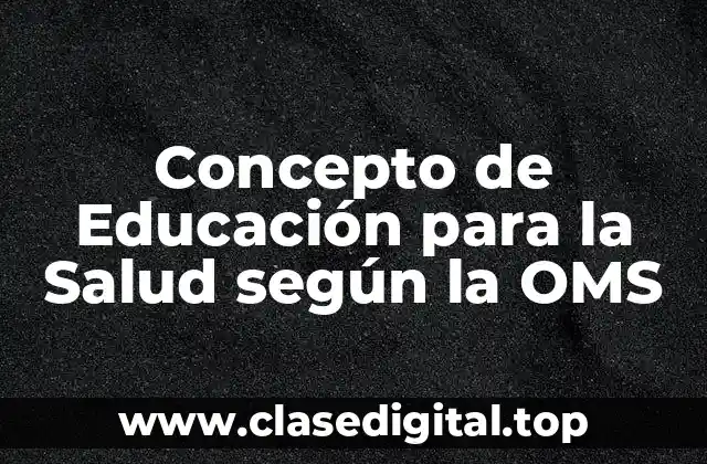 📗 Concepto de Educación para la Salud