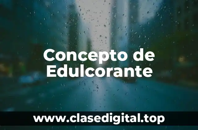 Concepto de Edulcorante