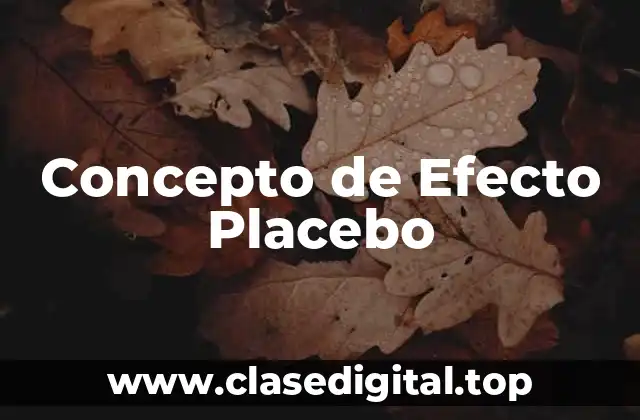 Concepto de Efecto Placebo