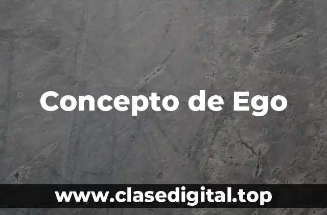 Concepto de Ego