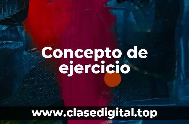 Concepto de ejercicio