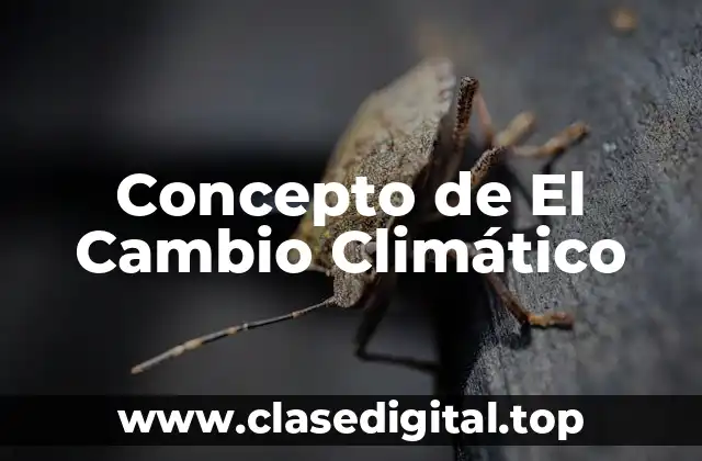 Concepto de El Cambio Climático