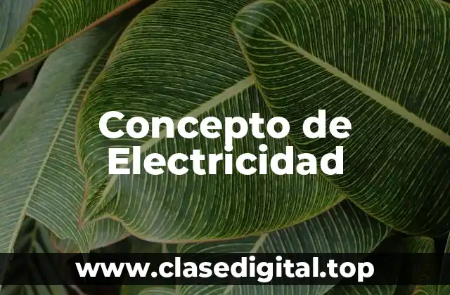 Concepto de Electricidad