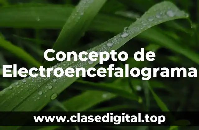 Concepto de Electroencefalograma