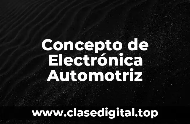Concepto de Electrónica Automotriz