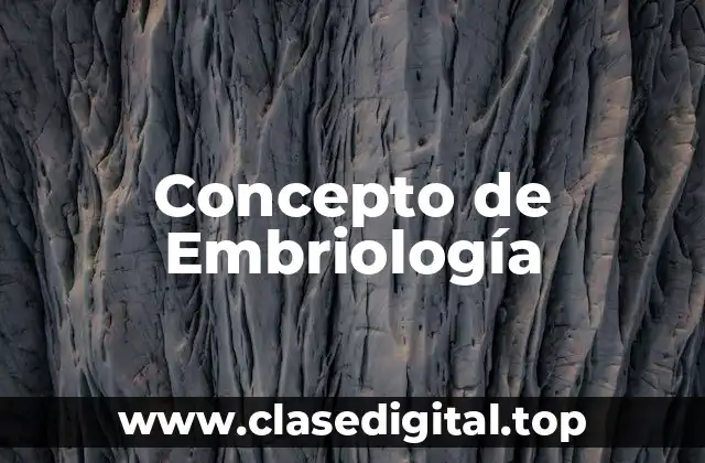 Concepto de Embriología