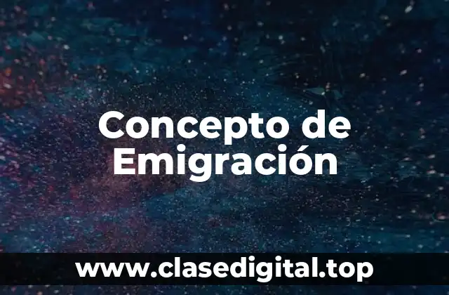 Concepto de Emigración
