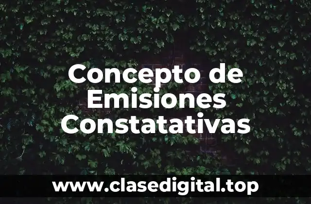 Concepto de Emisiones Constatativas
