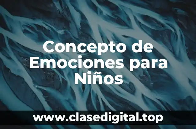 📗 Concepto de Emociones para Niños