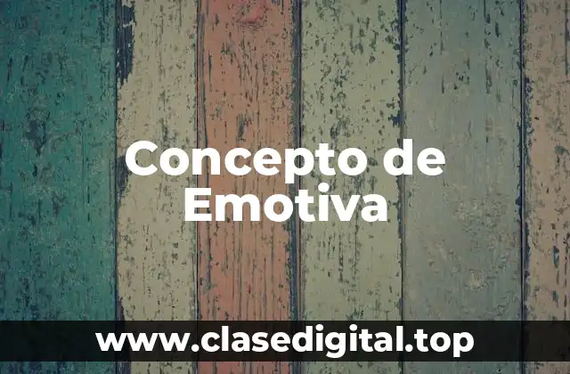 Concepto de Emotiva