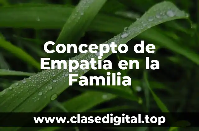 Concepto de Empatia en la Familia
