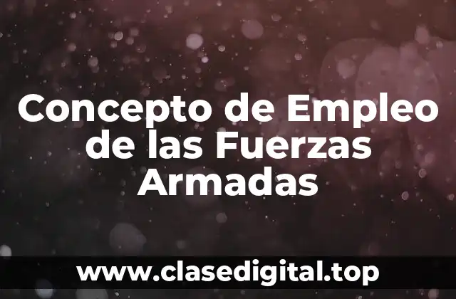 Concepto de Empleo de las Fuerzas Armadas