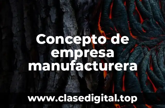 Concepto de empresa manufacturera