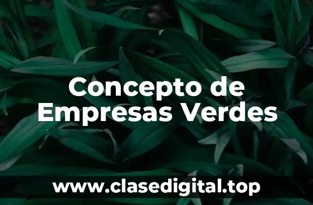 Concepto de Empresas Verdes