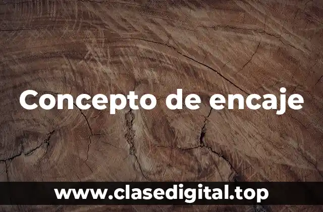 Concepto de encaje