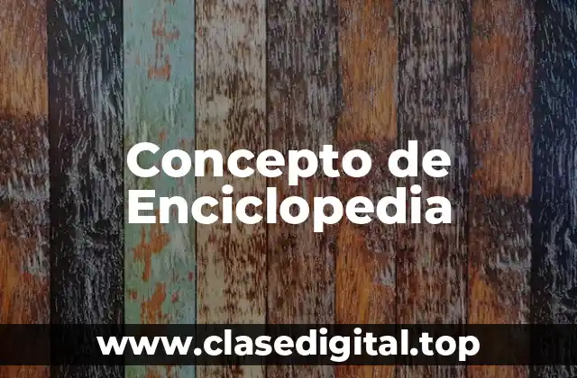 Concepto de Enciclopedia