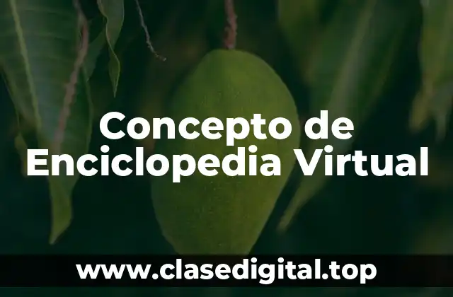 Concepto de Enciclopedia Virtual