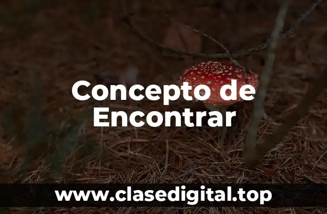Concepto de Encontrar