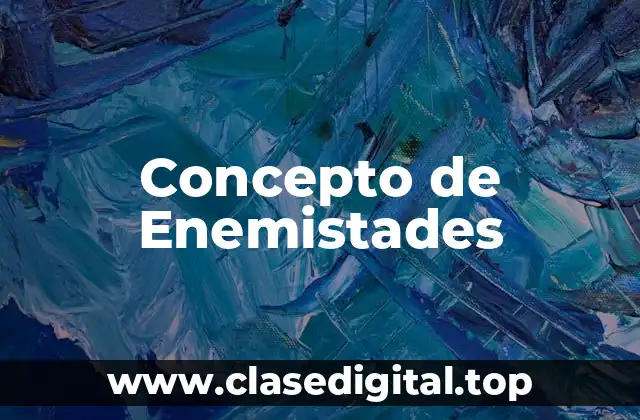 Concepto de Enemistades