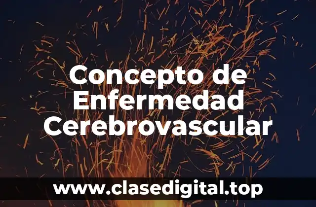 Concepto de Enfermedad Cerebrovascular