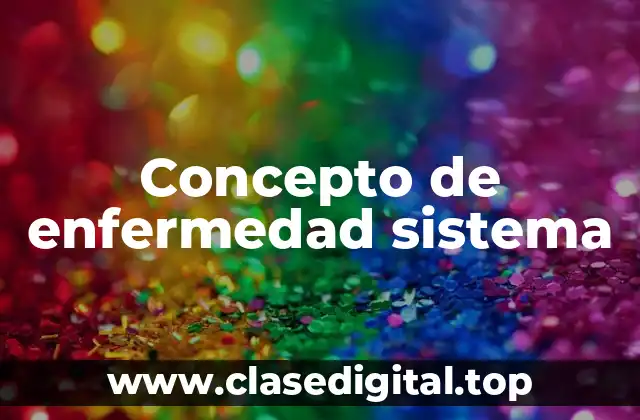 Concepto de enfermedad sistema