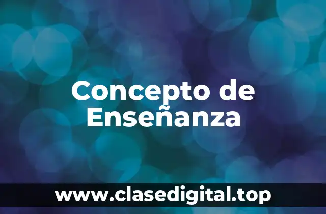 Concepto de Enseñanza