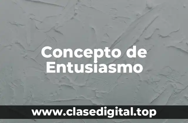 Concepto de Entusiasmo