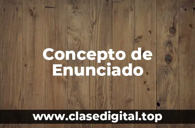 Concepto de Enunciado