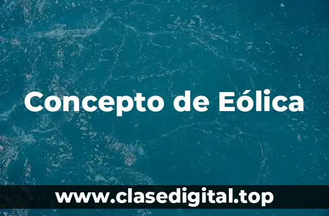 Concepto de Eólica
