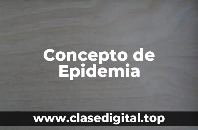 Concepto de Epidemia