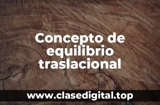 Concepto de equilibrio traslacional
