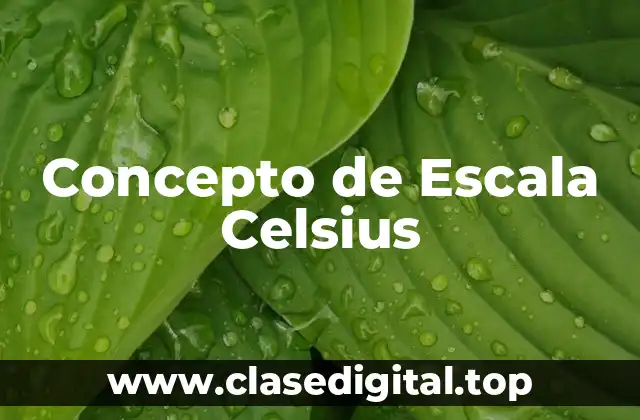 Concepto de Escala Celsius