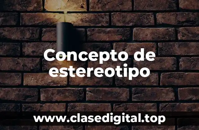 📗 Concepto de estereotipo