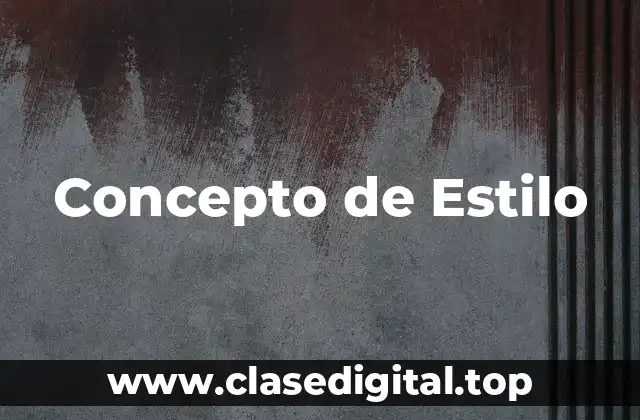 Concepto de Estilo
