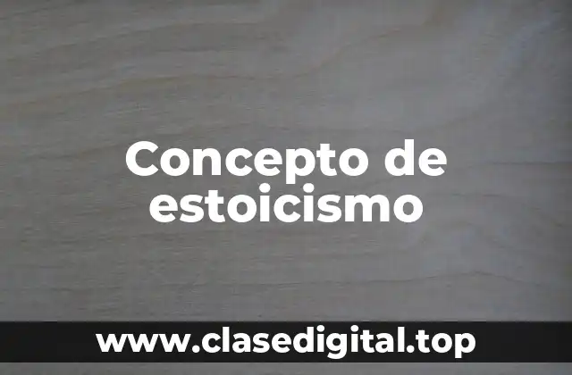 Concepto de estoicismo
