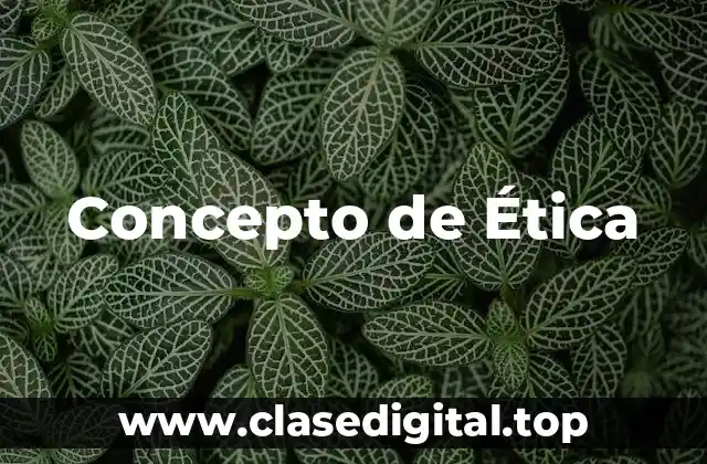 Concepto de Ética